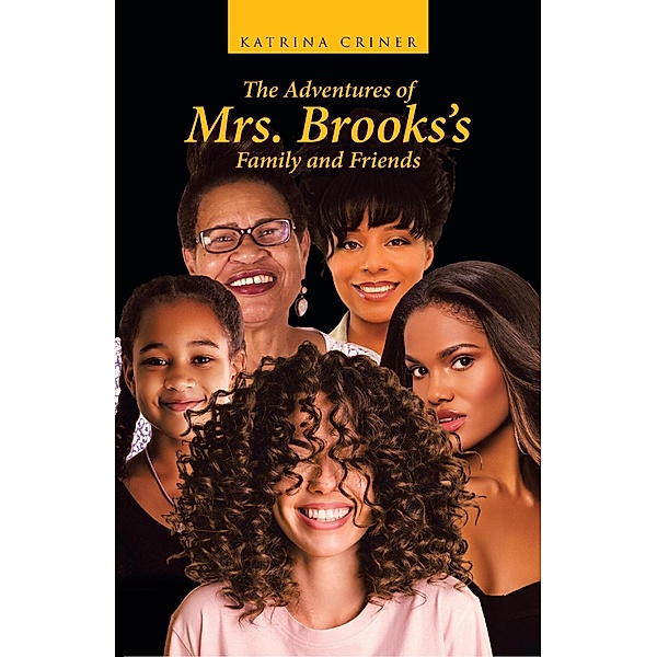 The Adventures of Mrs. Brooks's Family and Friends, Katrina Criner