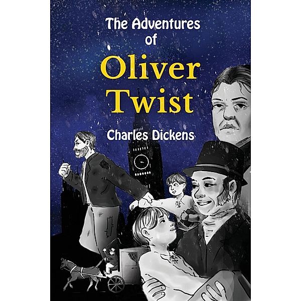 The Adventures of Oliver Twist, Charles Dickens