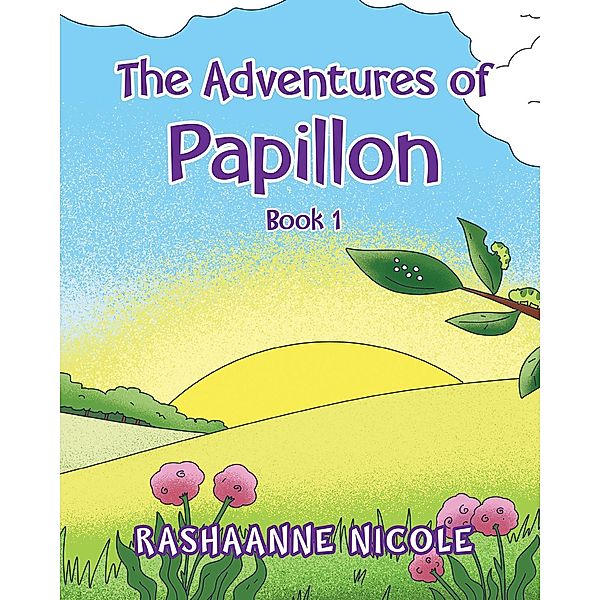 The Adventures of Papillon, Rashaanne Nicole