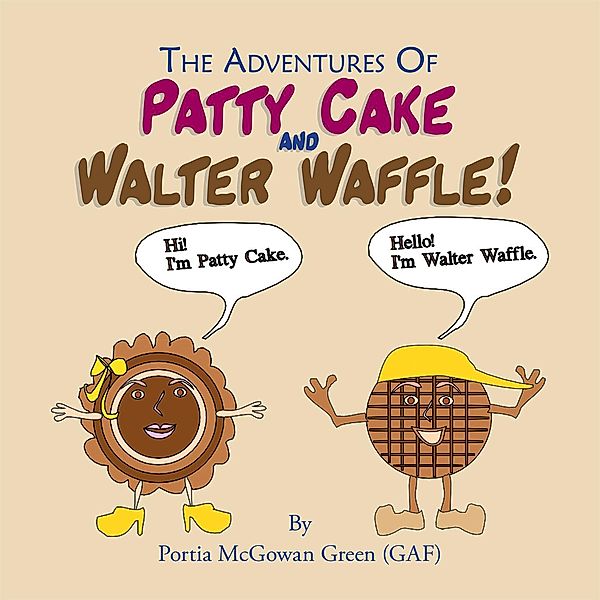 The Adventures of Patty Cake and Walter Waffle, Portia McGowan Green