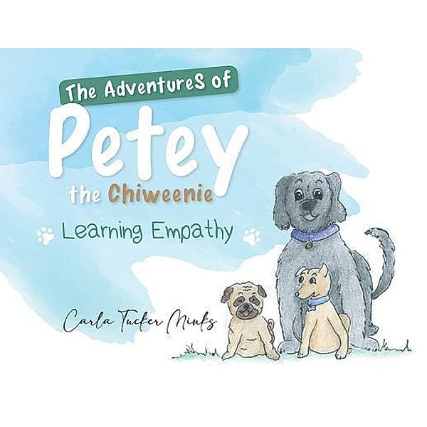 The Adventures of Petey the Chiweenie, Carla Tucker Minks