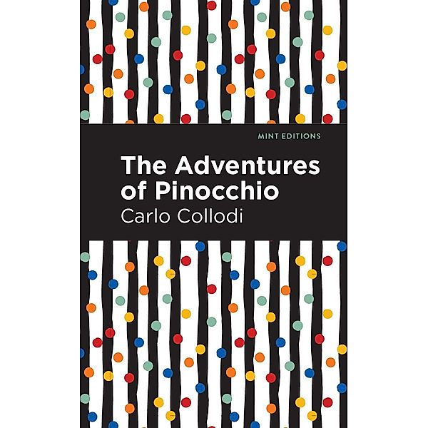 The Adventures of Pinocchio / Mint Editions (The Children's Library), Carlo Collodi