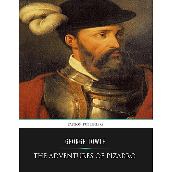 The Adventures of Pizarro, George Towle