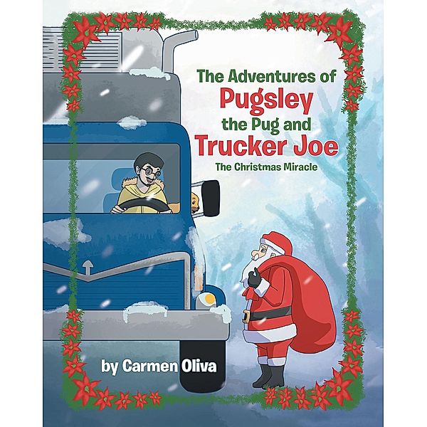 The Adventures of Pugsley the Pug and Trucker Joe, Carmen Oliva