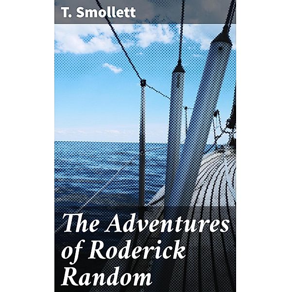The Adventures of Roderick Random, T. Smollett