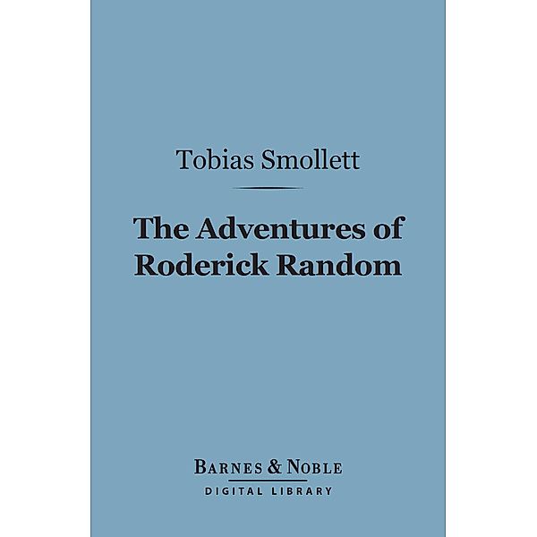 The Adventures of Roderick Random (Barnes & Noble Digital Library) / Barnes & Noble, Tobias Smollett