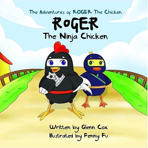 The Adventures of Roger the Chicken / The Adventures of Roger the Chicken Bd.1, Glenn Cox