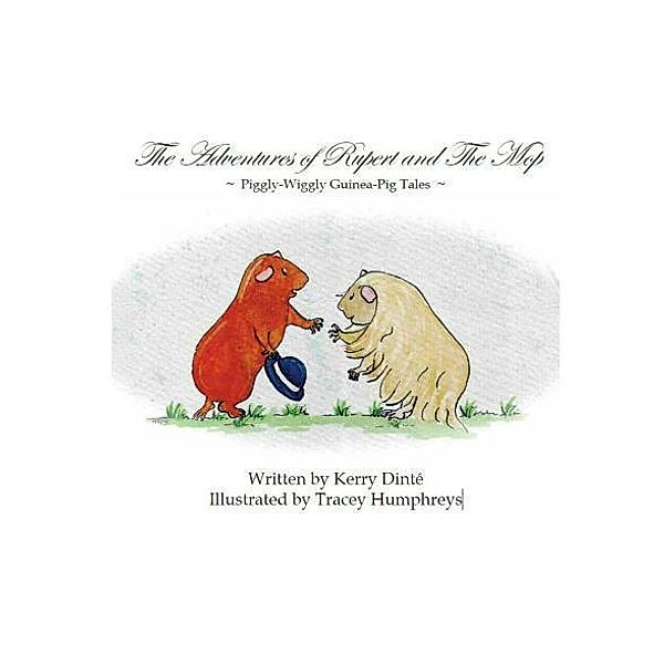 The Adventures of Rupert and The Mop / The Rupert Adventures Bd.01, Kerry Dinté