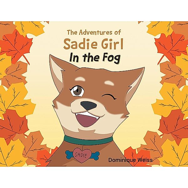 The Adventures of Sadie Girl, Dominique Weiss