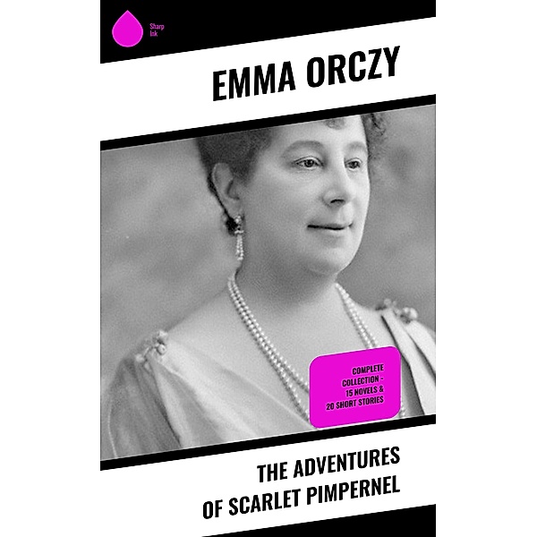 The Adventures of Scarlet Pimpernel, Emma Orczy