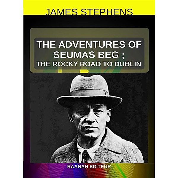 The Adventures of Seumas Beg, James Stephens