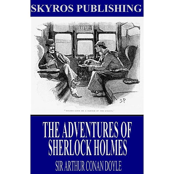 The Adventures of Sherlock Holmes, Arthur Conan Doyle