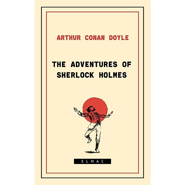 The Adventures of Sherlock Holmes, Arthur Conan Doyle