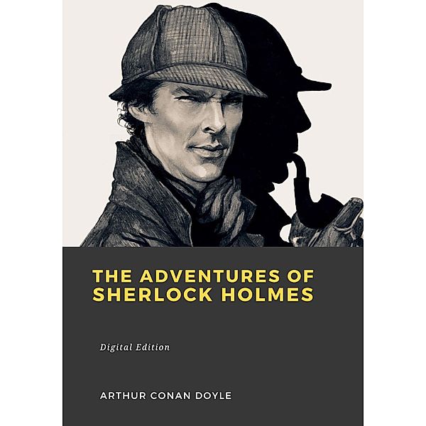 The adventures of Sherlock Holmes, Arthur Conan Doyle