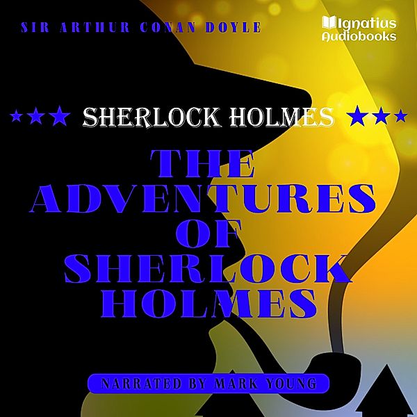 The Adventures of Sherlock Holmes, Sir Arthur Conan Doyle