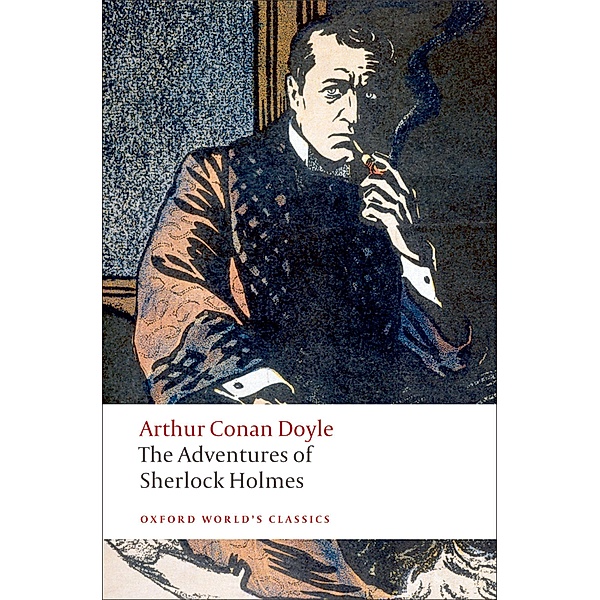 The Adventures of Sherlock Holmes / Oxford World's Classics, Arthur Conan Doyle