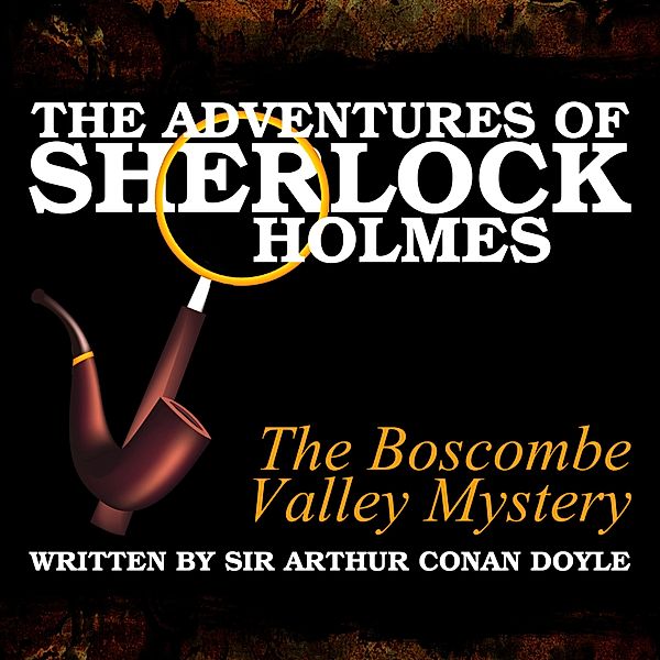 The Adventures of Sherlock Holmes - The Boscombe Valley Mystery, Sir Arthur Conan Doyle