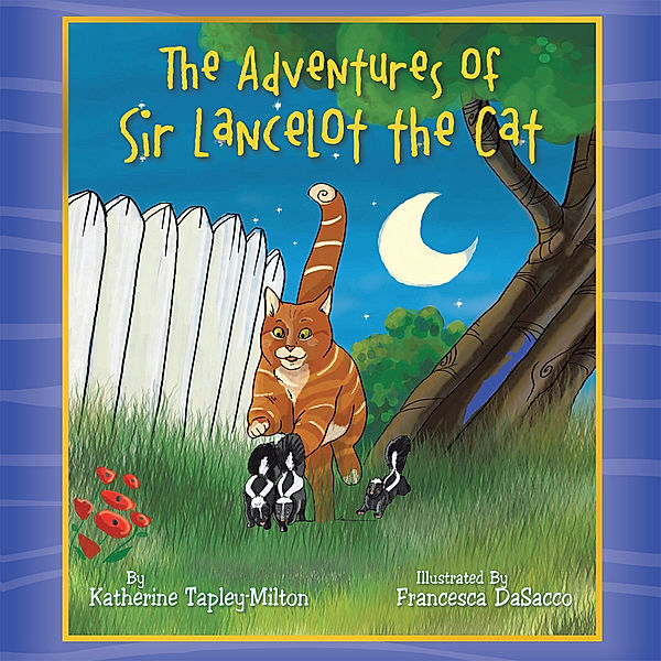 The Adventures of Sir Lancelot the Cat, Katherine Tapley-Milton