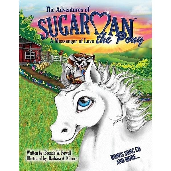 The Adventures of Sugarman the Pony: A Messenger of Love, Brenda Powell