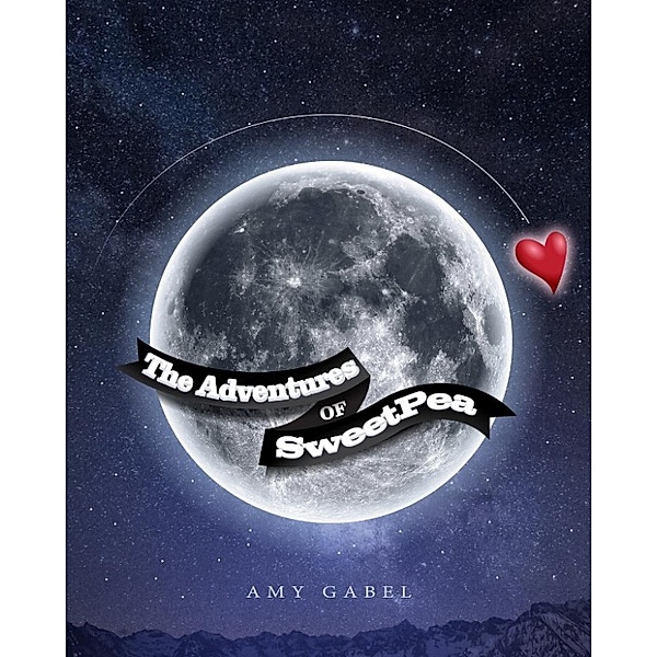 The Adventures of SweetPea, Amy Gabel