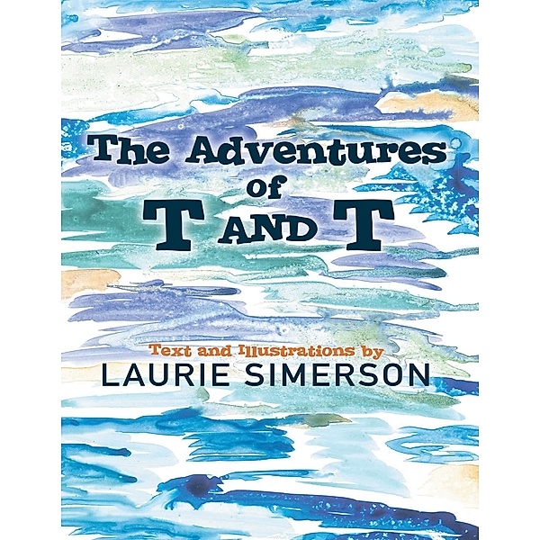 The Adventures of T and T, Laurie Simerson
