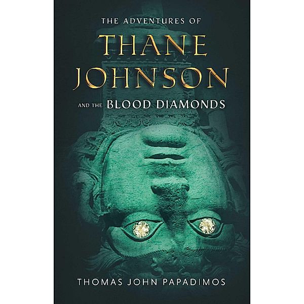 The Adventures of Thane Johnson and the Blood Diamonds, Thomas John Papadimos