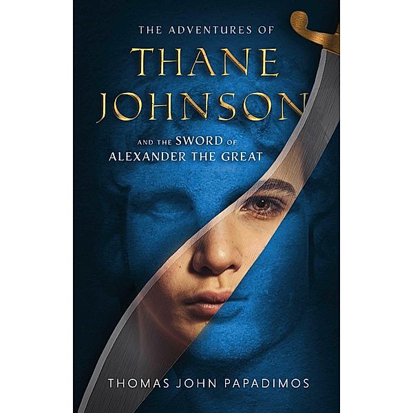 The Adventures of Thane Johnson and the Sword of Alexander the Great, Thomas John Papadimos