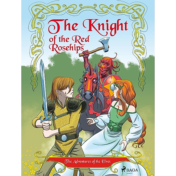 The Adventures of the Elves 1 - The Knight of the Red Rosehips / Eventyr fra Elverlandet Bd.1, Peter Gotthardt