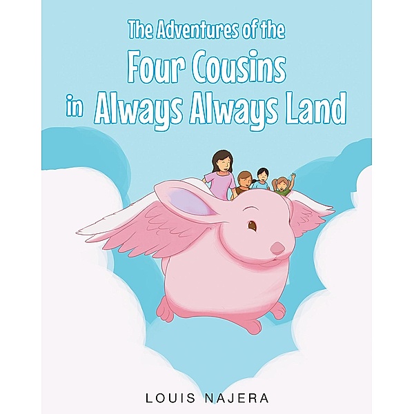 The Adventures of the Four Cousins in Always Always Land, Louis Najera