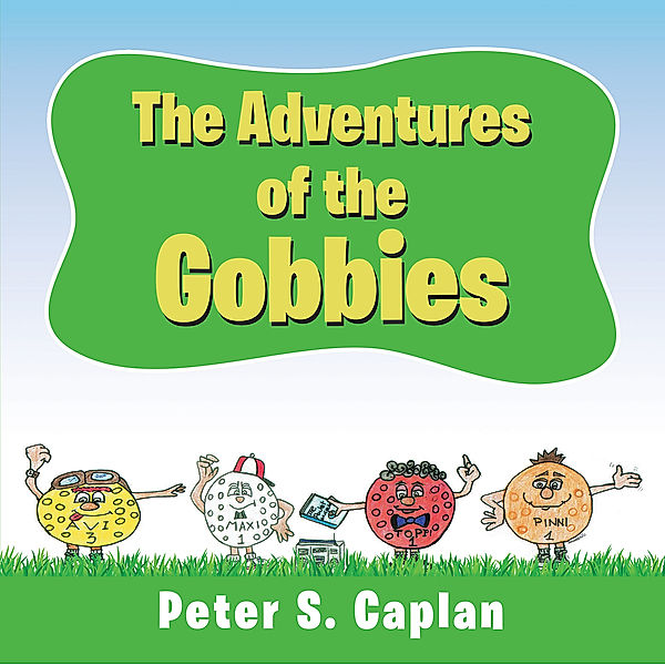 The Adventures of the Gobbies, Peter S. Caplan