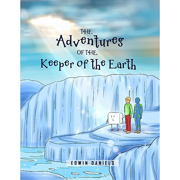 The Adventures of the Keeper of the Earth, Edwin Daniels