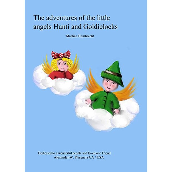 The adventures of the little angels Hunti and Goldielocks, Martina Hambrecht