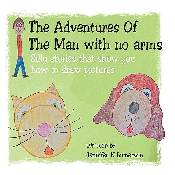 The Adventures of the Man with No Arms, Jennifer K Lomerson