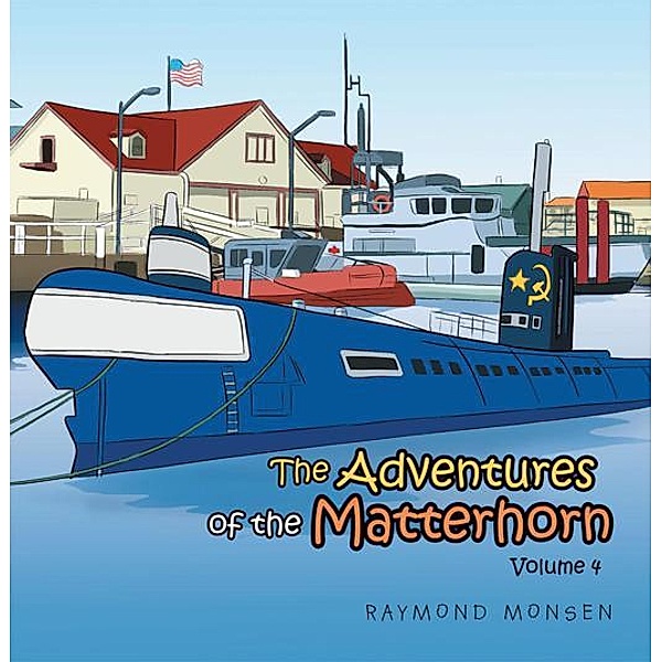 The Adventures of the Matterhorn—Volume 4, Raymond Monsen