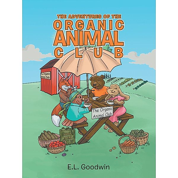 The Adventures of the Organic Animal Club, E. L. Goodwin