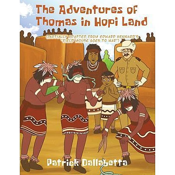 The Adventures of Thomas in Hopi Land, Patrick Dallabetta