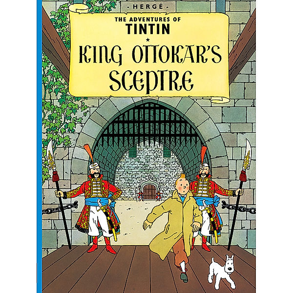 The Adventures of Tintin / The King Ottokar's Sceptre, Hergé