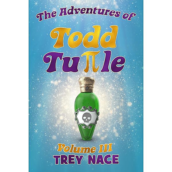 The Adventures of Todd Tuttle Vol.III / The Adventures Of Todd Tuttle, Trey Nace