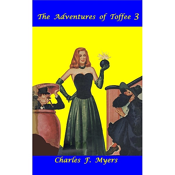The Adventures of Toffee 3, Charles F. Myers