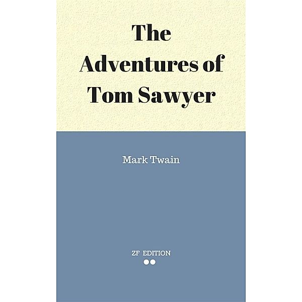 The Adventures of Tom Sawyer, Mark Twain.
