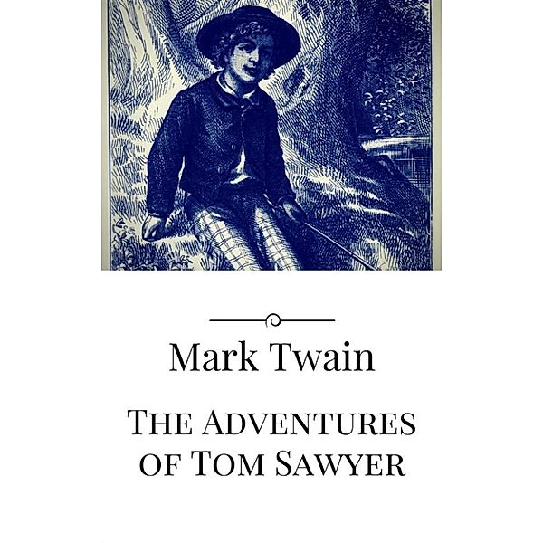 The Adventures of Tom Sawyer, Mark Twain