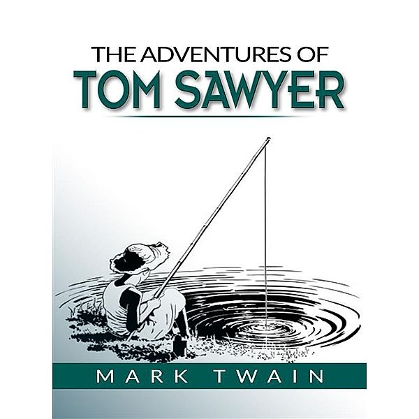 The Adventures of Tom Sawyer, Mark Twain