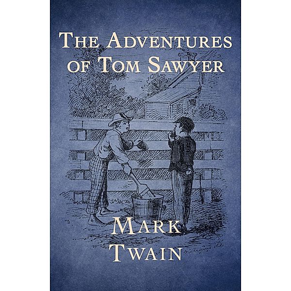 The Adventures of Tom Sawyer, Mark Twain