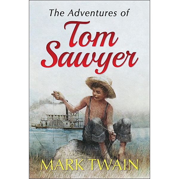 The Adventures of Tom Sawyer, Mark Twain