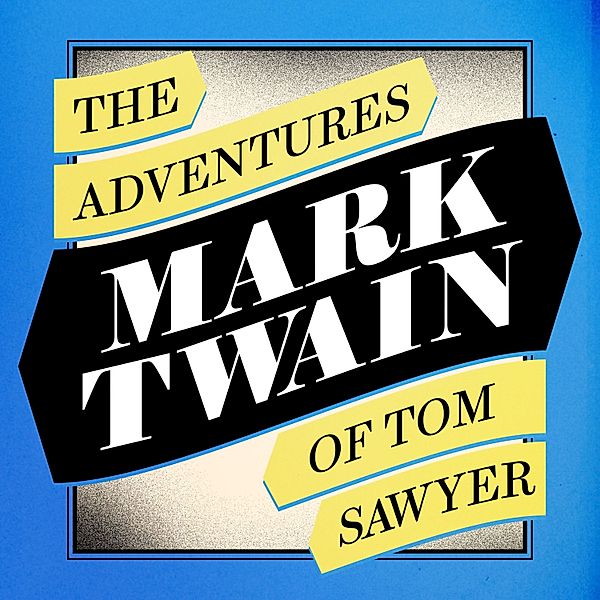 The Adventures of Tom Sawyer, Mark Twain