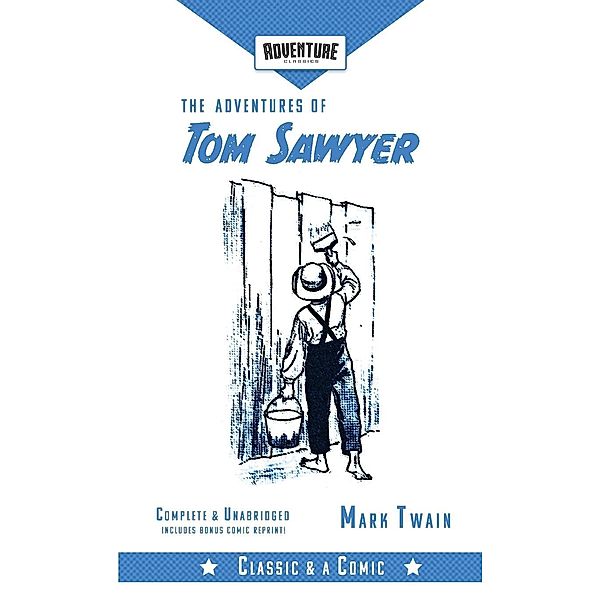 The Adventures of Tom Sawyer (Adventure Classics) / Wonder Mill Cosmos, Mark Twain