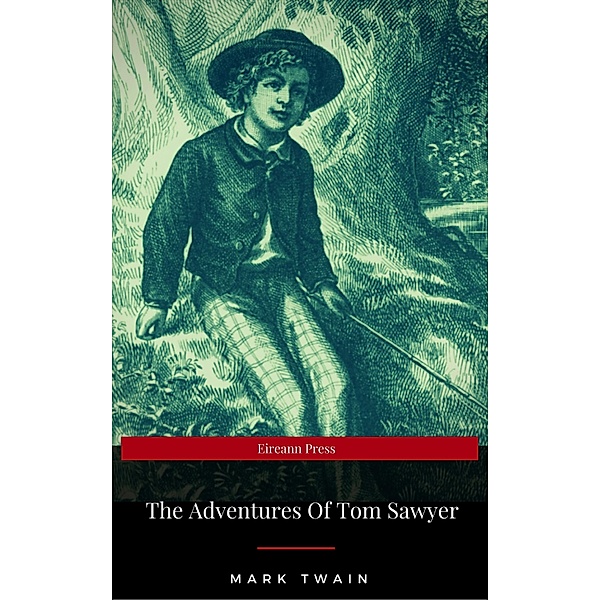 The Adventures of Tom Sawyer (EireannPress Edition), Mark Twain