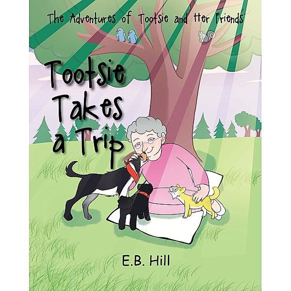 The Adventures of Tootsie and Her Friends, E. B. Hill