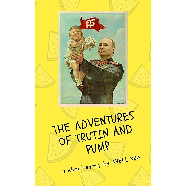 The Adventures of Trutin and Pump, Avell Kro