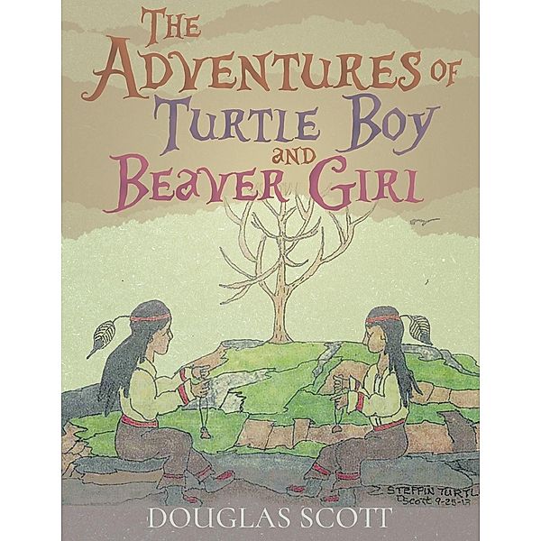 The Adventures of Turtle Boy and Beaver Girl / Book Vine Press, Douglas Scott
